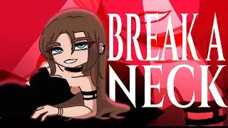 BREAK A NECK | Meme | Gl2 | Read desc