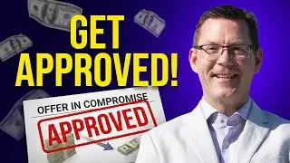 Get Offer in Compromise APPROVED with This Simple Strategy!