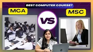 MCA VS MSC Full Review:  Difference | Eligibility | Duration | Placement | Certification & More!