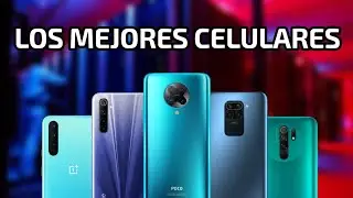 LOS MEJORES CELULARES CALIDAD PRECIO 2021