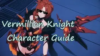 Vermillion Knight Character Guide