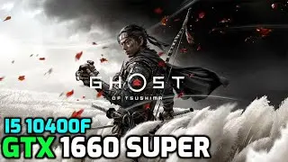 Ghost of Tsushima | GTX 1660 Super | i5 10400f | Benchmark
