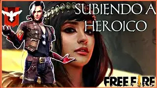 FREE FIRE  llegando a heroico