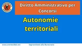 DIRITTO AMMINISTRATIVO PER CONCORSI | Autonomie territoriali