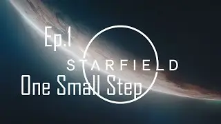 Starfield   Main Story (No Commentary) Ep. 1