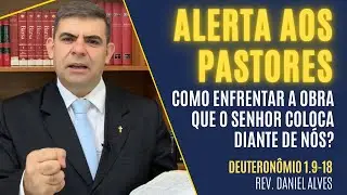 Como enfrentar a obra que o Senhor coloca diante de nós? - Dt 1.9-18