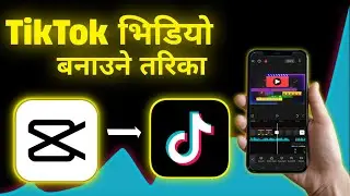 CAPCUT TUTORIALS🔥 Basic to advance with TIKTOK template नेपालीमा