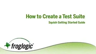 How to Create a Test Suite using Squish GUI Tester