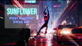 Sunflower - Post Malone and Swae Lee