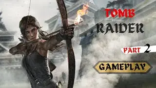 The Tomb Raider's Guide to CONQUERING Ancient Ruins! | Gameplay Part 2