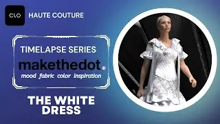 MAKE THE DOT Inspiration for CLO Project - The White Dress