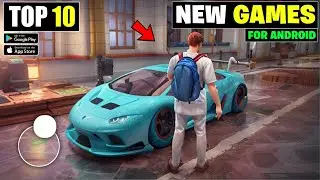 Top 10 New Android Games | Open World New Games For Android | New Android Games