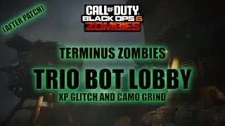 *PATCHED* BLACK OPS 6 TERMINUS ZOMBIES TRIO BOT LOBBY XP GLITCH AND CAMO GRIND AFTER PATCH
