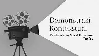 Kelompok 4 - Demonstrasi Kontekstual - Topik 2 - Pemebelajaran Sosial Emosional
