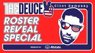 Who Got Snubbed? No Diego Luna? USMNT Roster w/ Clint Dempsey | The Deuce Presented By Allstate