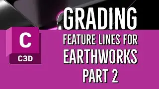 Grading Feature Lines for Earthwork Exhibit Heat Map in Civil 3D - Part 2
