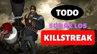 TODO sobre los KILLSTREAK