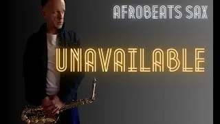 UNAVAILABLE | Davido | Brendan Ross Afrobeats Saxophone Cover