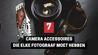 7 CAMERA ACCESSOIRES voor BEGINNERS in 2022