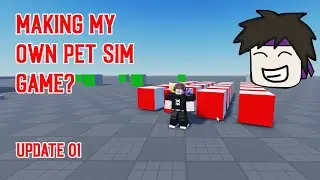 Making My Own Pet Sim Game in Roblox - Update01