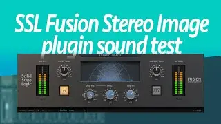 SSL Fusion Stereo Image plugin sound test