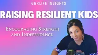 Secrets to Raising Strong Kids: Parenting Tips