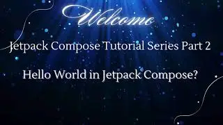 Hello World in Jetpack Compose Tutorial part 2