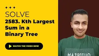 Solve 2583. Kth Largest Sum in a Binary Tree - Java & C++ Solutions | October