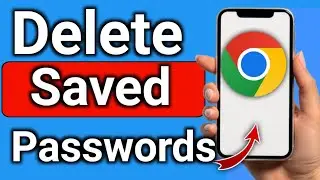 How to Delete Saved Websites Password in Google Chrome Browser Step by Step Full Tutorial