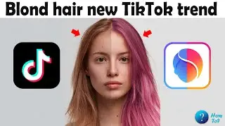 Faceapp blond hair - New TikTok trend Tutorial