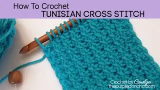 How To Crochet Tunisian Cross Stitch