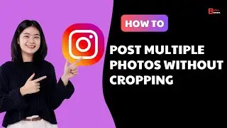 How To Post Multiple Photos On Instagram Without Cropping