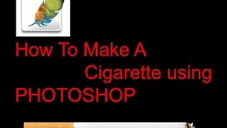 How to Make a Cigarette | Adobe Photoshop Tutorial