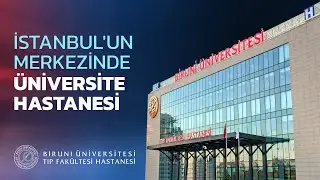 İstanbul'un Merkezinde Tam Donanımlı Üniversite Hastanesi