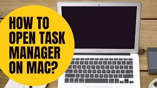 How to Open Task Manager & Kill Tasks on Mac OS? | Not Activity Monitor | No Additional Software