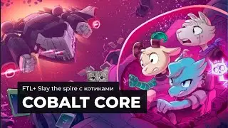 Cobalt Core. Review, first look, how to play and where are the cats?
