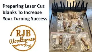 Preparing Laser Cut Blanks to Increase Your Turning Success