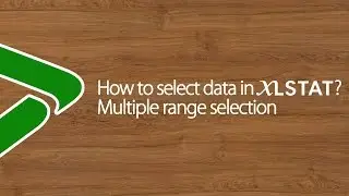 How to select data in XLSTAT? Multiple range selection