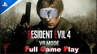 Resident Evil 4 VR mode Walkthrough Full Gameplay No Commentary - PS5 / 7.1Ch / 4K 60fps / PSVR2