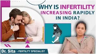 Why is infertility Increasing in India? || Male Infertility || Dr. Sita Garimella || Boon Fertility