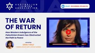 The War of Return with Dr. Einat Wilf, Former Labour Party Knesset Member