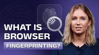 What is Browser Fingerprinting?