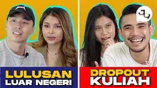 SIAPA YANG LEBIH BEGO? S1 vs Drop Out | Quickie #74