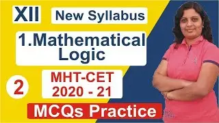 1.Mathematical Logic 12th HSC | MHT - CET 2020 - 21 | MCQs