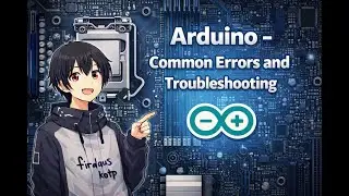 Arduino - Common Errors and Troubleshooting