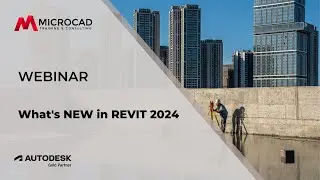 What's new in Revit 2024 - MicroCAD Original Webinar
