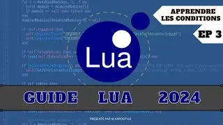 GUIDE APPRENDRE LUA 2024 - 3 EP - LES CONDITIONS