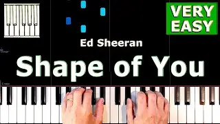 Ed Sheeran - Shape of You - BEGINNER Piano Tutorial - Very Easy