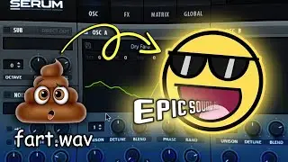 Sound design using Serum with fart sounds