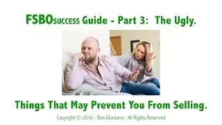 FSBO Success Guide Part 3: The Ugly